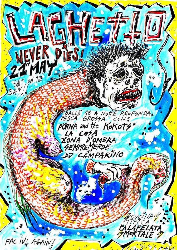 Laghetto Never Dies - 21 May - Shit on the bay